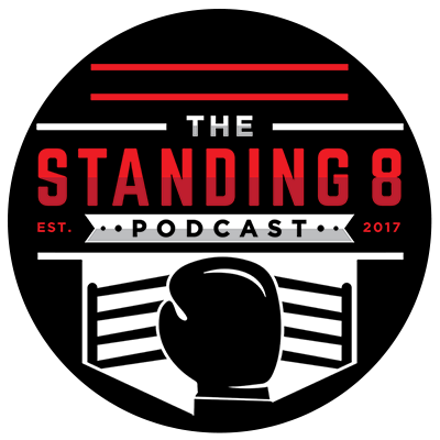 THE STANDING 8 PODCAST | Perspectives and Interviews in Boxing 